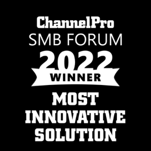Most Innovative Solution, ChannelPro SMB Forum 2022 Most Innovative Solution, ChannelPro SMB Forum 2022