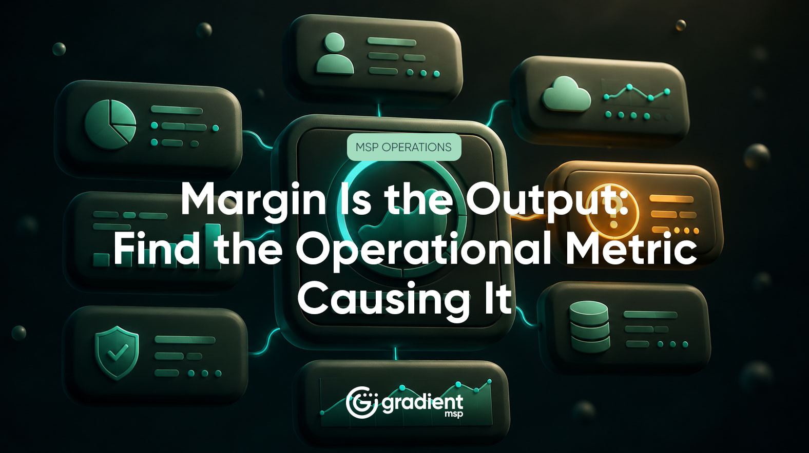 MSP margin is not a cause. It is an effect. When margin is lower than it should be, there is always an operational metric upstream that is driving it. Here is how to find it.