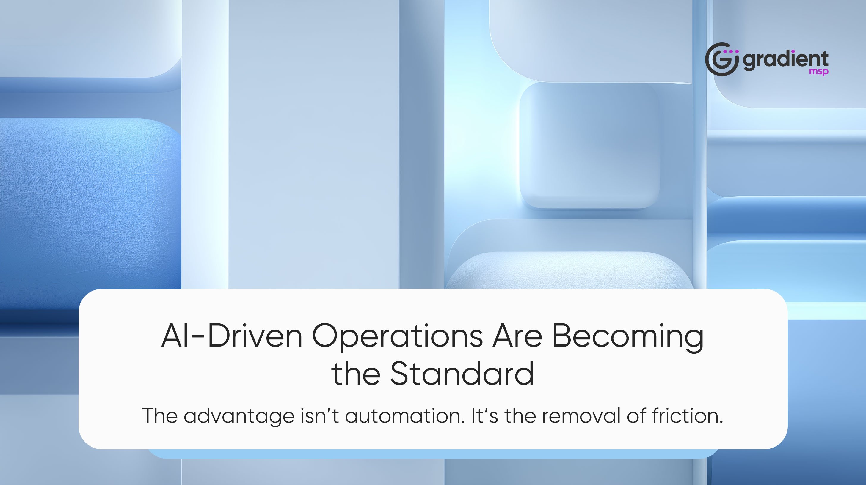 AI-Driven Operations Are Becoming the Standard