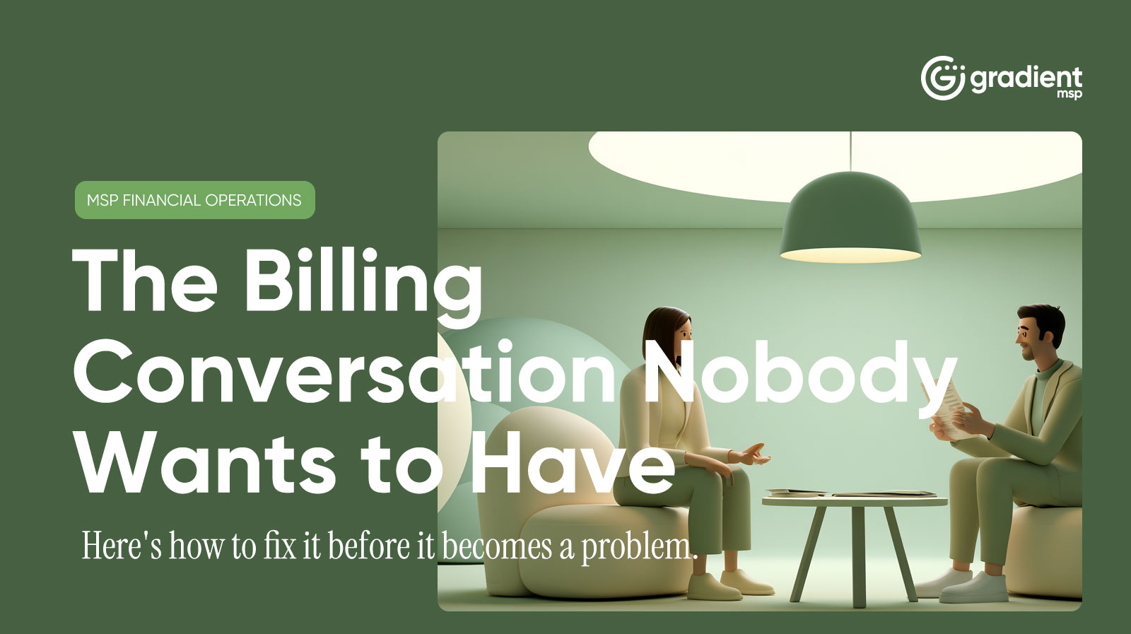 The Billing Conversation Nobody Wants to Have (But Every MSP Needs To)