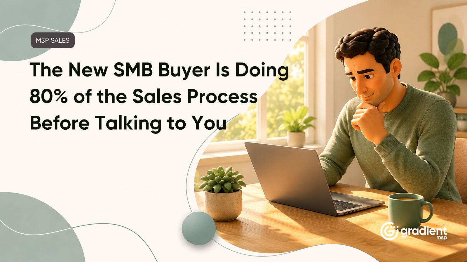 The New SMB Buyer Is Doing 80% of the Sales Process Before Talking to You