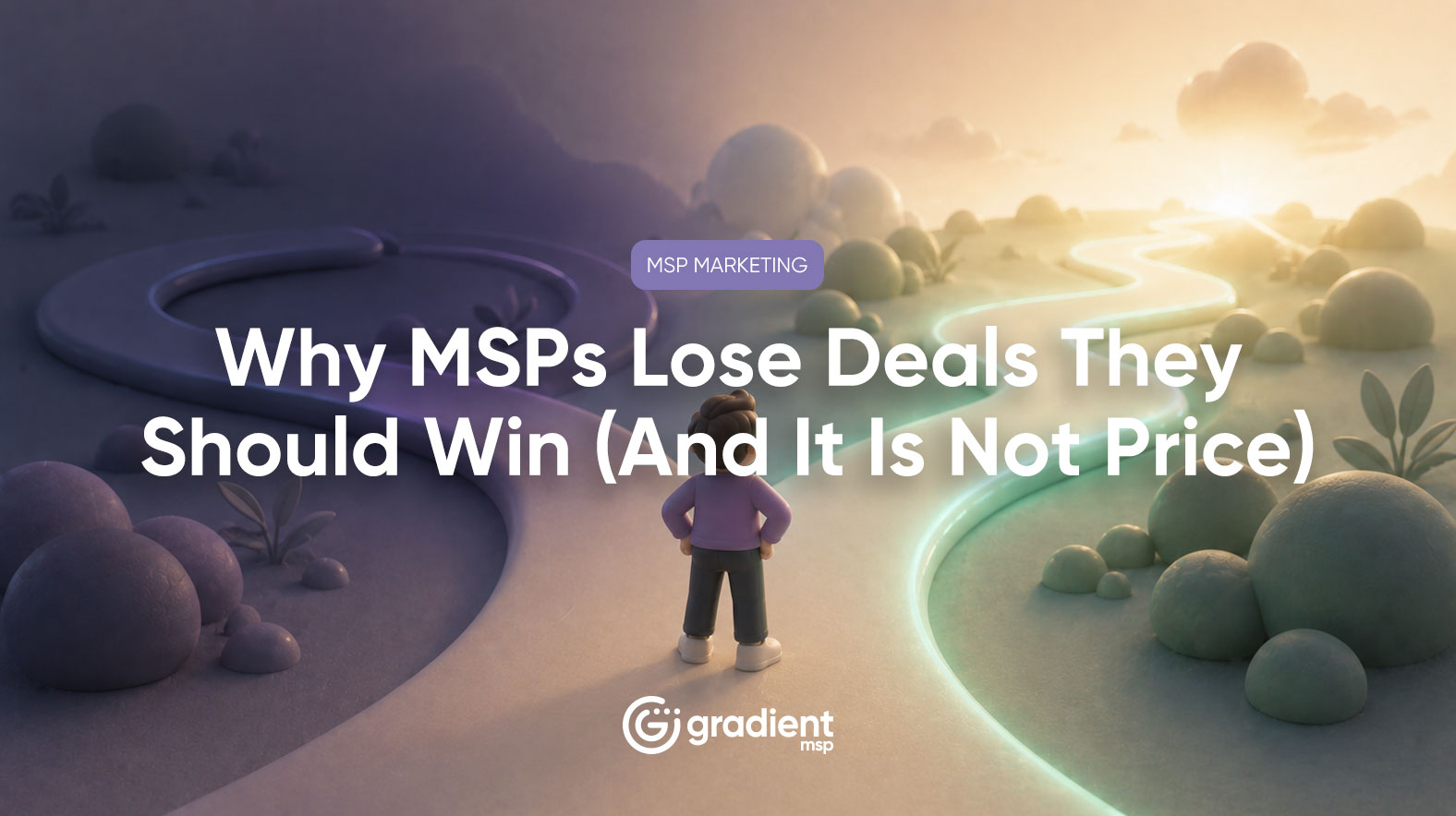 Why MSPs Lose Deals They Should Win (And It Is Not Price)