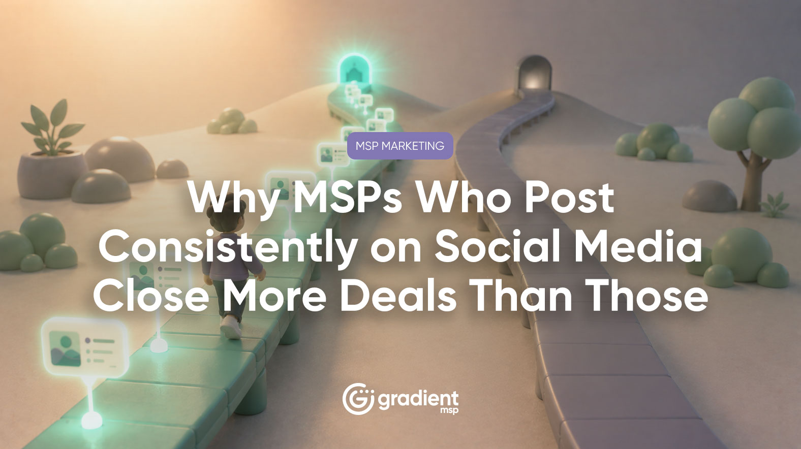 Why MSPs Who Post Consistently on Social Media Close More Deals Than Those Who Don't